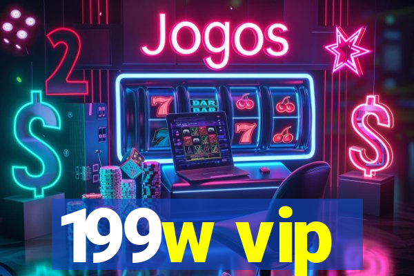 199w vip
